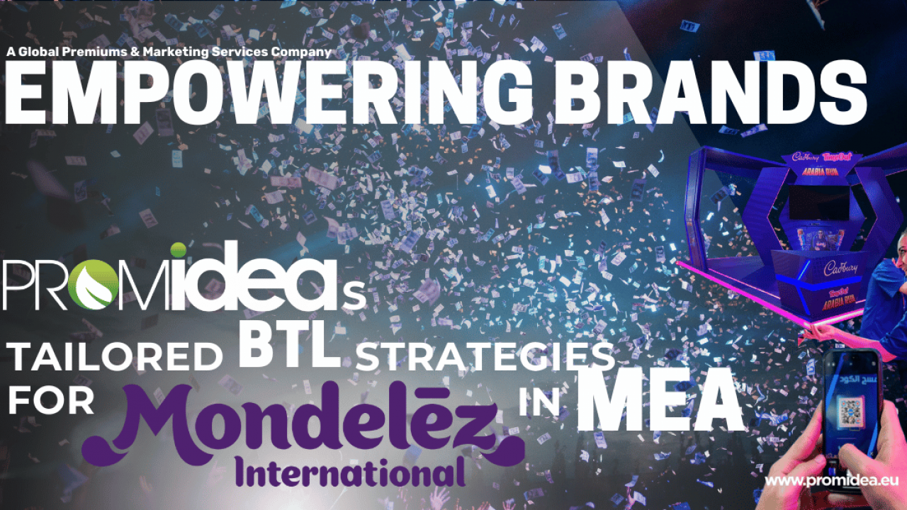 Promidea's Successful BTL Ventures for Mondelez in MEA